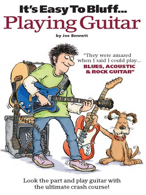 cover image of It's Easy To Bluff... Playing Guitar